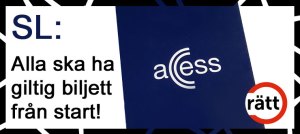 SL: Alla ska ha giltig biljett från start