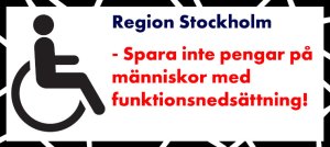 Spara inte pengar på människor med funktionsnersättning