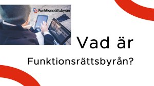 Vad är funktionsrättsbyrån?