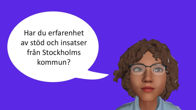 AI-tjänstens ansikte utåt är en kvinna med brun hy och kort, mörkbrunt hår. Hon frågar: Har du erfarenhet av stöd och instanser från Stockholms kommun?